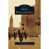 Irish Philadelphia - Hardcover