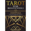 Tarot for Beginners - Essentials: Learn The Symbolism, Secrets, And History Of Tarot. - Paperback