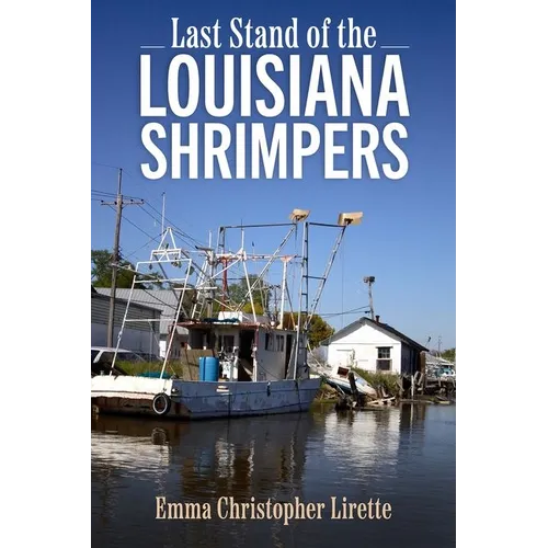 Last Stand of the Louisiana Shrimpers - Hardcover