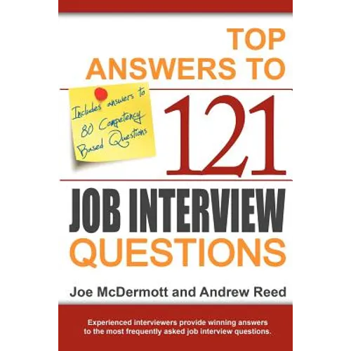 Top Answers to 121 Job Interview Questions - Paperback