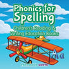 Phonics for Spelling: Children's Reading & Writing Education Books - Paperback