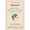 Brainiac: Adventures in the Curious, Competitive, Compulsive World of Trivia Buffs - Paperback