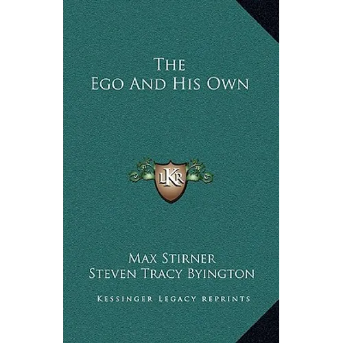 The Ego And His Own - Hardcover