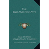 The Ego And His Own - Hardcover