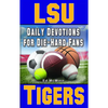 Daily Devotions for Die-Hard Fans LSU Tigers - Paperback