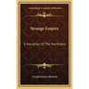 Strange Empire: A Narrative Of The Northwest - Hardcover