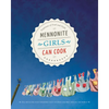 Mennonite Girls Can Cook - Hardcover