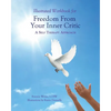 Illustrated Workbook for Freedom from Your Inner Critic: : A Self Therapy Approch - Paperback