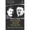 Adolf Hitler and Joseph Stalin: Two Predator Leaders During The World War II - Paperback