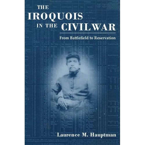 Iroquois in the Civil War: From Battlefield to Reservation - Paperback