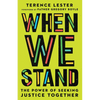 When We Stand: The Power of Seeking Justice Together - Paperback
