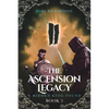The Ascension Legacy: Book 3: A Hidden King Found - Paperback