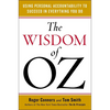 The Wisdom of Oz: Using Personal Accountability to Succeed in Everything You Do - Paperback