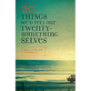 20 Things We'd Tell Our Twentysomething Selves - Paperback