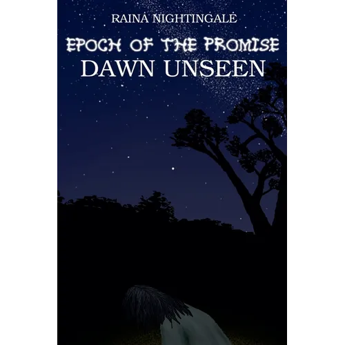 Epoch of the Promise: Dawn Unseen - Paperback