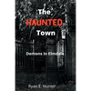 The Haunted Town: Demons In Elmdale - Paperback