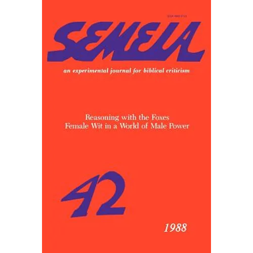 Semeia 42: Reasoning with the Foxes - Paperback