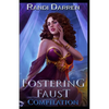 Fostering Faust: Compilation: Rebirth (Books 1-3) - Paperback