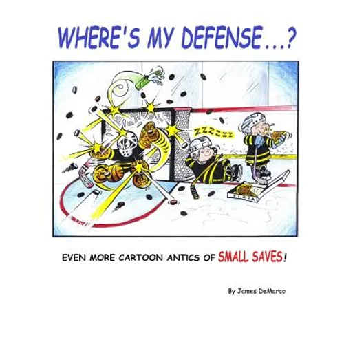 Where's My Defense?: Even more cartoon antics of Small Saves! - Paperback