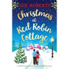 Christmas at Red Robin Cottage: An absolutely gorgeous and unputdownable holiday romance - Paperback