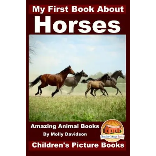 My First Book about Horses - Amazing Animal Books - Children's Picture Books - Paperback