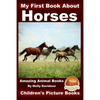 My First Book about Horses - Amazing Animal Books - Children's Picture Books - Paperback