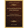 The Second Book Of The Great Musicians: A Further Course In Appreciation For Young Readers - Paperback