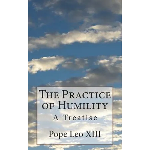 The Practice of Humility: A Treatise - Paperback