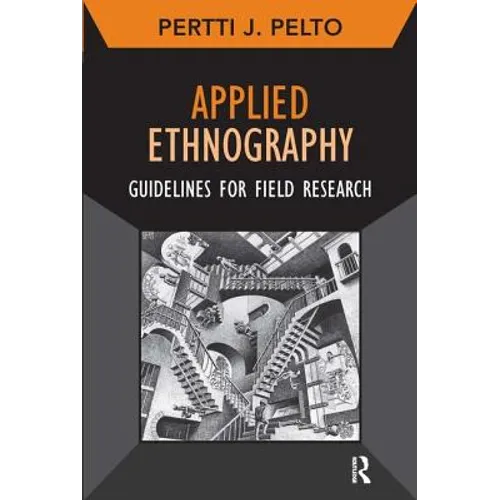 Applied Ethnography: Guidelines for Field Research - Paperback