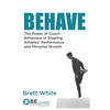 Behave: the power of coach behaviour in shaping athletes' performance and personal growth. - Paperback