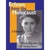 Echoes From The Holocaust: A Memoir - Paperback