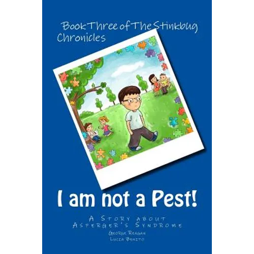 I am not a Pest!: A Story about Asperger's Syndrome - Paperback