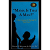 Mama Is That a Man? - Paperback