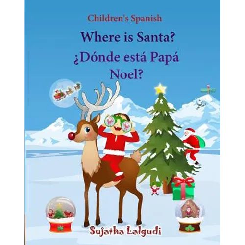 Children's Spanish: Where is Santa (Spanish Bilingual): Spanish children's books, Children's English-Spanish Picture book (Bilingual Editi - Paperback