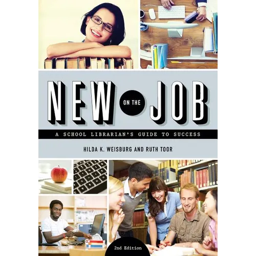 New on the Job: A School Librarian's Guide to Success - Paperback
