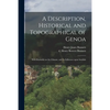 A Description, Historical and Topographical of Genoa: With Remarks on the Climate, and Its Influence Upon Invalids - Paperback