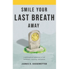 Smile Your Last Breath Away - Paperback