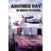 Another Day in Which to Excel - Paperback