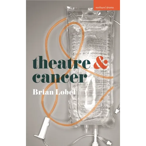Theatre and Cancer - Paperback