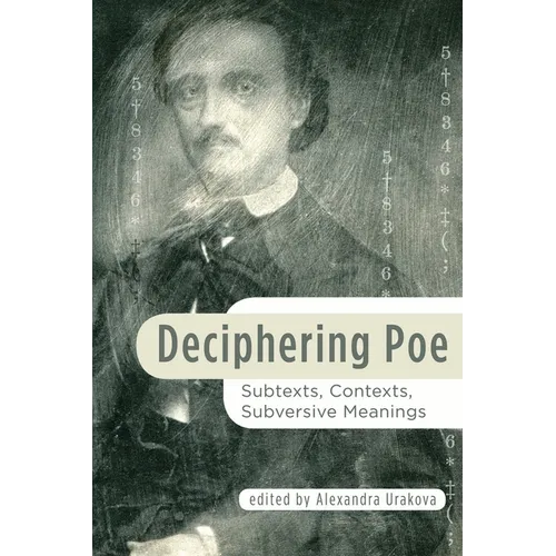 Deciphering Poe: Subtexts, Contexts, Subversive Meanings - Paperback