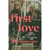 First Love: Essays on Friendship - Hardcover