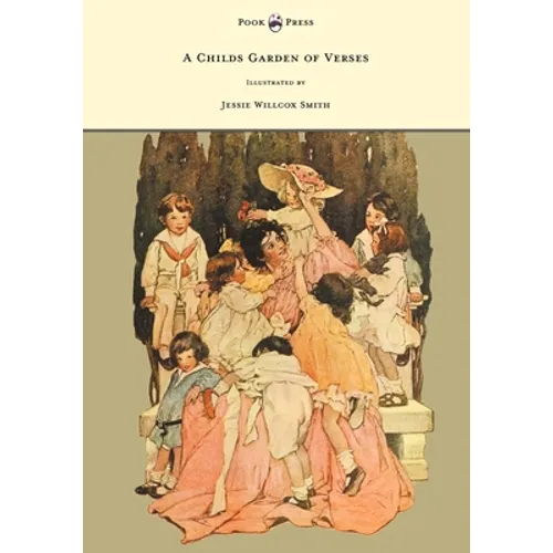 A Child's Garden of Verses - Illustrated by Jessie Willcox Smith - Paperback