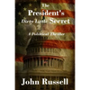 The President's Dirty Little Secret: Political Thriller - Paperback