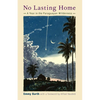 No Lasting Home: A Year in the Paraguayan Wilderness - Paperback
