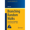 Branching Random Walks: École d'Été de Probabilités de Saint-Flour XLII - 2012 - Paperback