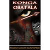 Konga and the Staff of Obatala - Paperback