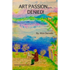 Art Pasion...Denied! - Paperback