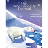 Hey, Who Turned Up The Heat - Hardcover
