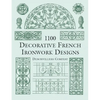 1100 Decorative French Ironwork Designs - Paperback