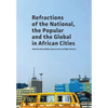 Refractions of the National, the Popular and the Global in African Cities - Paperback